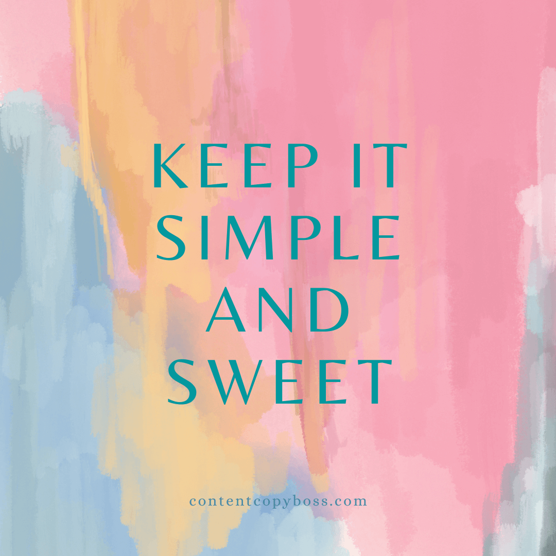 Keep it Simple and Sweet